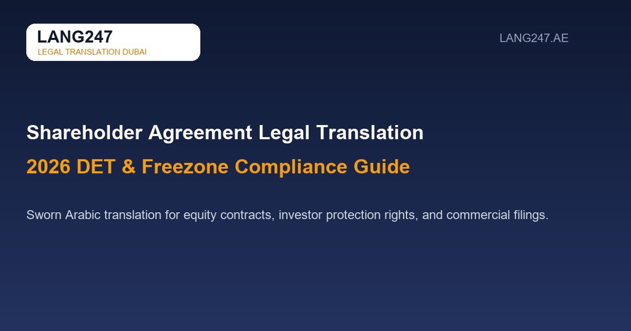 Shareholder Agreement Legal Translation in Dubai: 2026 DET & Freezone Compliance Guide
