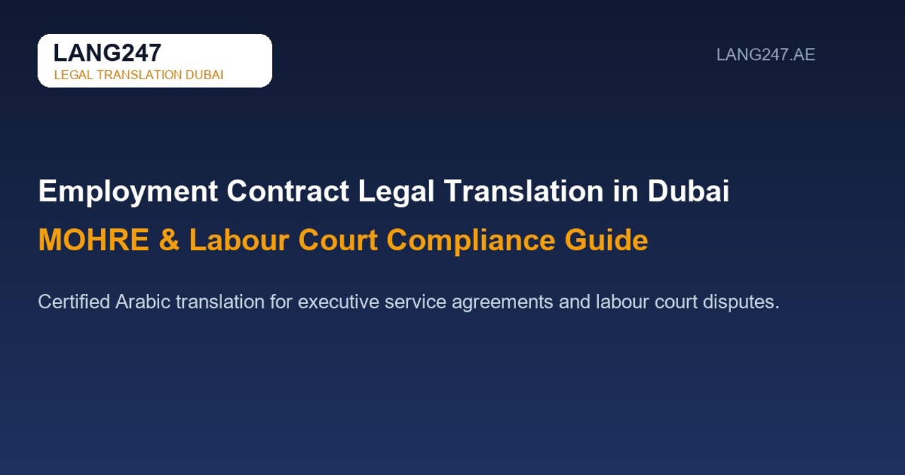 Employment Contract Legal Translation in Dubai: MOHRE & Court Guide