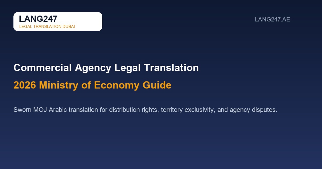 Commercial Agency Agreement Legal Translation in Dubai: 2026 Ministry of Economy Guide