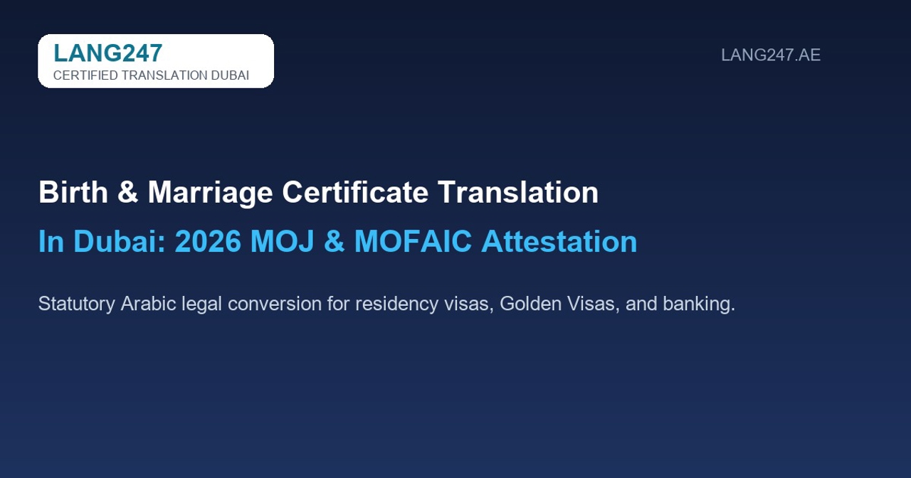 Birth & Marriage Certificate Translation in Dubai: 2026 MOJ Guide