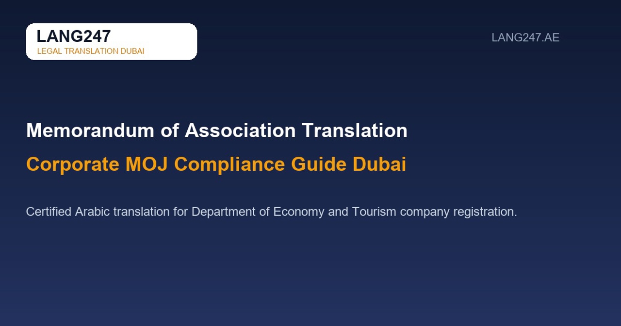 Memorandum of Association Legal Translation in Dubai: Corporate MOJ Compliance