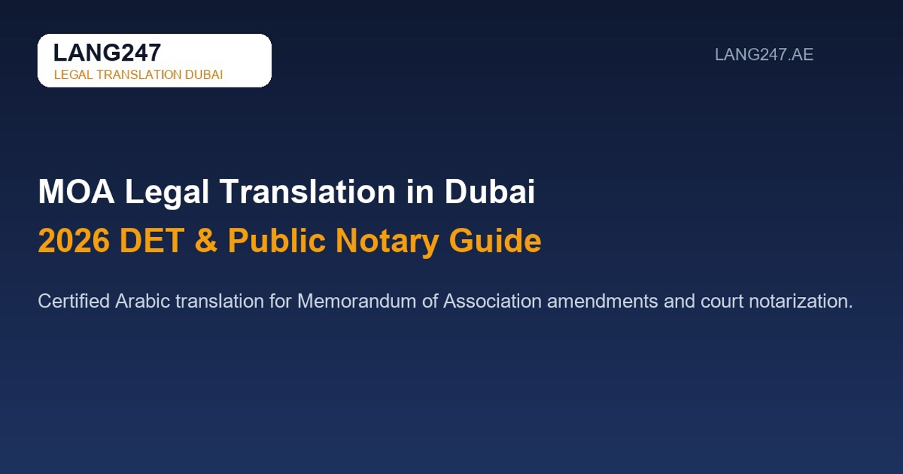 MOA Legal Translation in Dubai: 2026 DET & Public Notary Corporate Guide