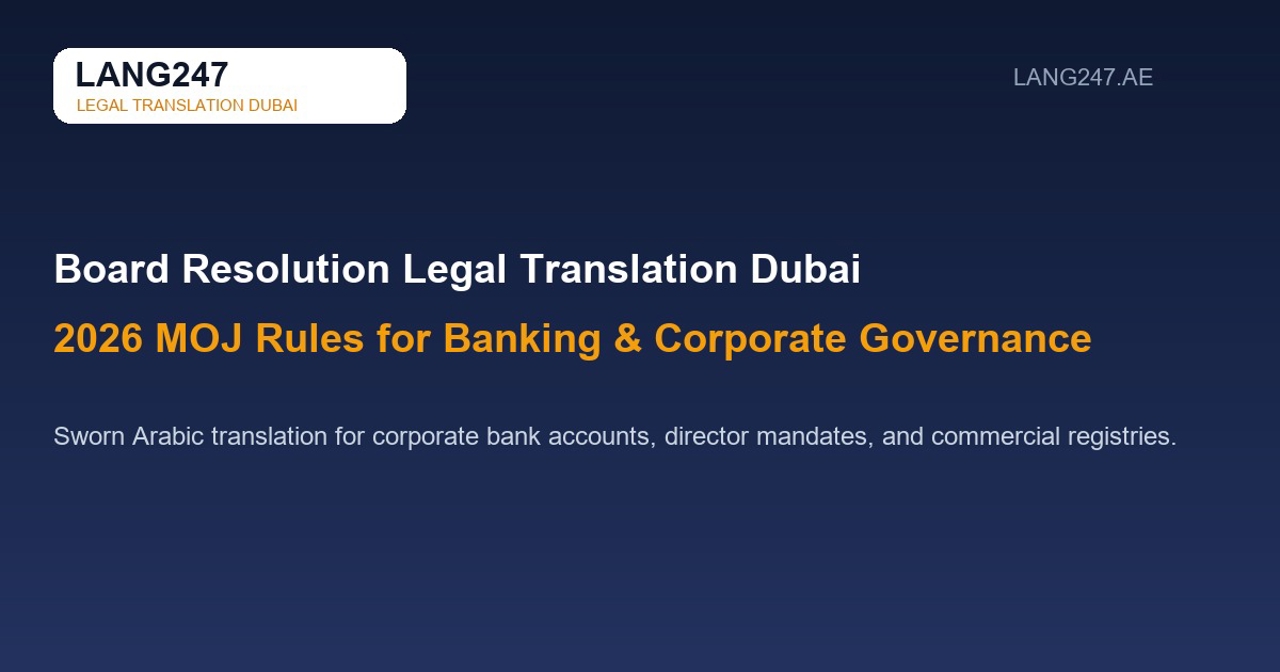 Board Resolution Legal Translation in Dubai: 2026 MOJ Rules for Banking & Corporate Governance